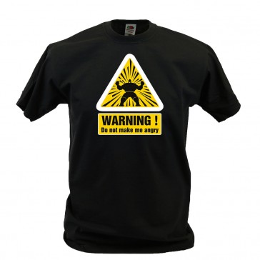 Do Not Make Me Angry Design - T-Shirt 